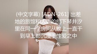 学校宿舍楼顶带着清纯呆萌小女友啪啪,壹边趴在楼边缘,後面快速抽送,很刺激