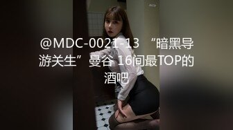 网红大美女-安可儿-，淫荡小贱货，椅子上自慰揉奶，床上吃鸡风骚口活，舌头打转好快！