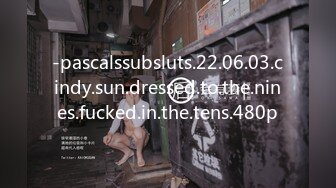 -pascalssubsluts.22.06.03.cindy.sun.dressed.to.the.nines.fucked.in.the.tens.480p