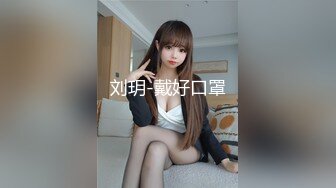 文静的19岁小女友，情窦初开约出来开房，小嘴很温暖，白虎穴阴唇很可爱，玩得湿漉漉手指插进去，爽啊！