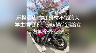 【自整理】喜欢口交吞精的小婊子天天跪着服侍我，简直不要太爽了！【220V】 (4)