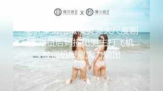 微拍20部精华合集 ,超多极品女神级美女性感火辣操逼自拍