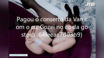 Pagou o conserto da Van com o cu. Gozei no cu da gostosa (64feeae7d03b9)