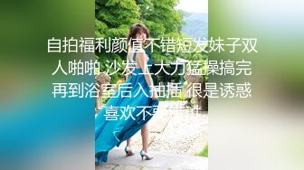 别人的校花级女神反差女友美妙口技钻毒龙小穴又粉又嫩_多汁白浆超级滑_爆艹蜜穴