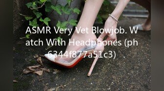 ASMR Very Vet Blowjob. Watch With Headphones (ph6344f877a51c3)