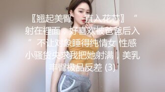 高端约啪175CM22岁高雅气质外围女，后入大屁股口交射了满满一嘴