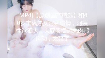 STP33963 学生妹探花小刚酒店约炮19岁明星颜值极品高挑学妹性格腼腆全程很配合