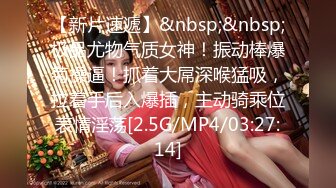 极品身材绝了绝了性感女神掰B插B撅翘臀自慰勾魂夺魄 這女生簡直極品，好喜歡！看着就养眼约插射几炮就更爽啦！