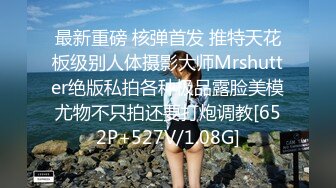 [MP4/ 2.4G] 甜美面孔瘦瘦模特女神，主动掰穴，卖力深喉日常夫妻秀啪啪做爱强力大战三小时