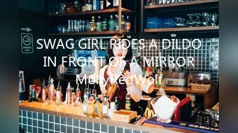 SWAG GIRL RIDES A DILDO IN FRONT OF A MIRROR MollyRedWolf